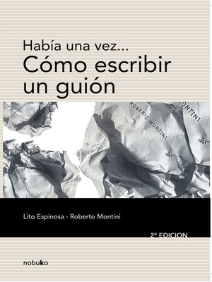 cover image of Había una vez... Cómo escribir un guión (2º Edición)